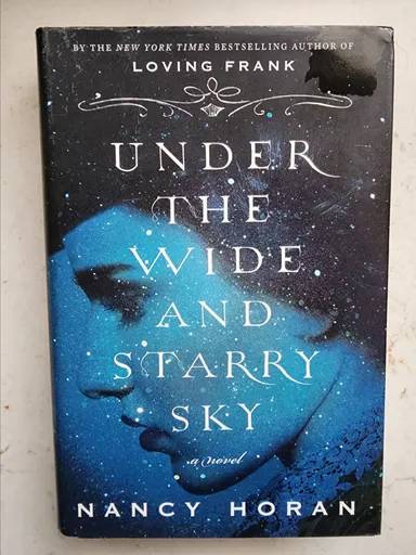 Nancy Horan: Under the Wide and Starry Sky (History)