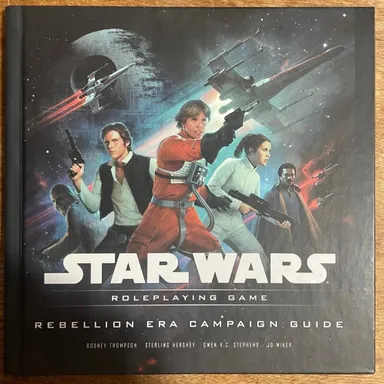 Star Wars Roleplaying Game Ser.: Star Wars Rebellion Era Campaign Guide