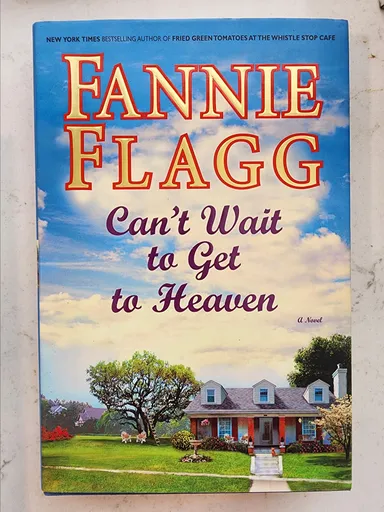 Fannie Flagg: Can't Wait to get to Heaven (Humor)