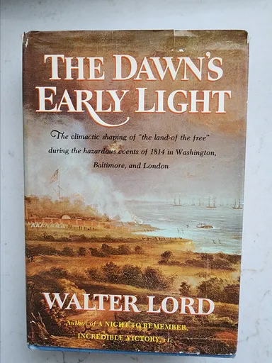 Walter Lord: The Dawn's Early Light (History)