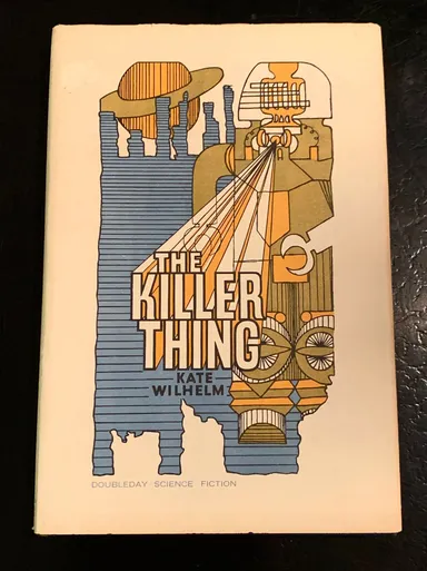 Vintage SciFi The Killer Thing by Kate Wilhelm Doubleday New York, 1967.