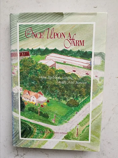 Bill and Karen Johnson: Once Upon a Farm (Autographed)