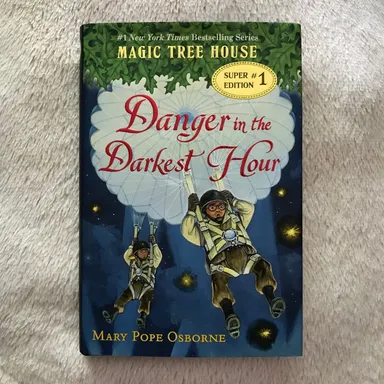 Danger in the Darkest Hour (Magic Tree House Super Edition #1) by Mary Pope Osborne