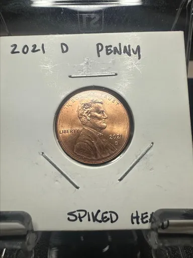 2021D Lincoln Cent Error Spiked Head
