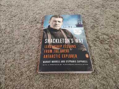 Shackleton's Way : Leadership Lessons from the Great Antarctic Explorer by...