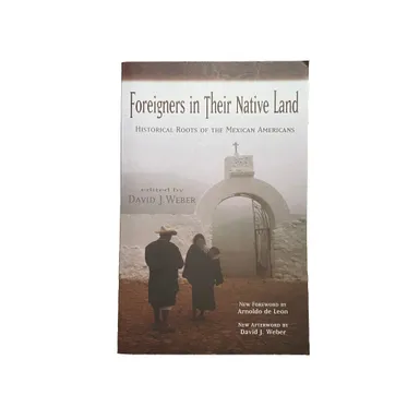 Foreigners in Their Native Land by David J. Weber (Paperback, Very Good) 30th Anniversary Edition