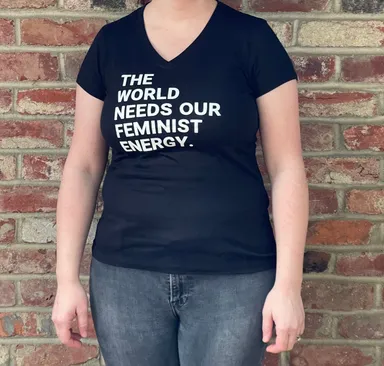 The world needs our feminist energy shirt, feminist, women's rights, social justice (women's sizing); Jersey Short-Sleeve V-Neck T-Shirt