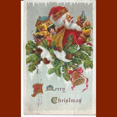 Santa Claus Merry Christmas Vintage Postcard Pine Toys Bag Bells Doll