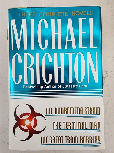 Michael Crichton: Three Complete Novels