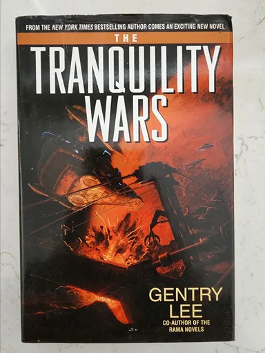 Gentry Lee: The Tranquility Wars (Science Fiction)