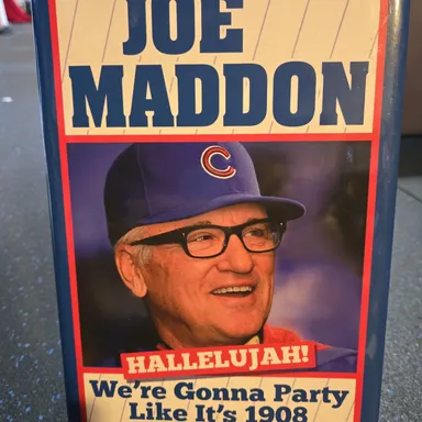 Joe Maddon We're Gonna Party Like it's 1908