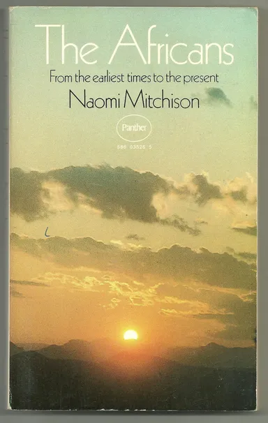 [HISTORY][AFRICA] Mitchison, Naomi - The Africans: From the Earliest Times to the Present  