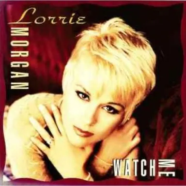 Lorrie Morgan ‎– Watch Me [CD]