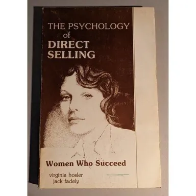 The Psychology Of Direct Selling, By Virginia Hosler & Jack Fadely, 1980