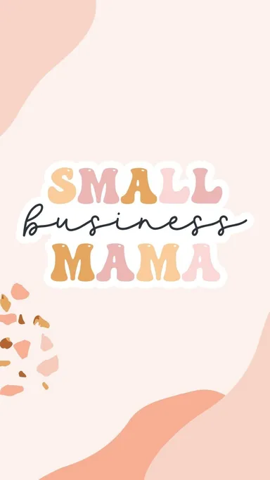 ✨Small Business Mama Sticker ✨
