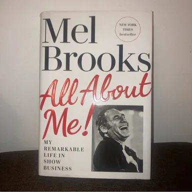 All about Me! : My Remarkable Life in Show Business by Mel Brooks (2021) Book