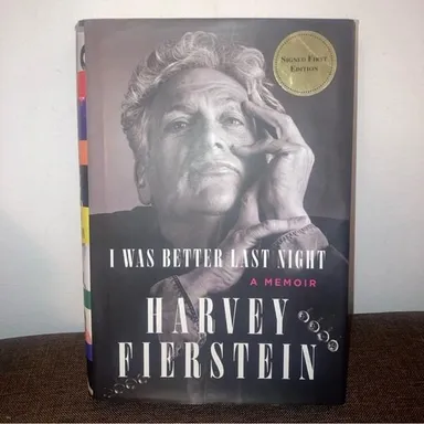 I WAS BETTER LAST NIGHT A MEMOIR BY HARVEY FIERSTEIN, SIGNED First Edition Book
