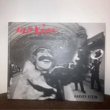 Mexico Between Life And Death By Harvey Stein Coffee Table Photography Book 2018
