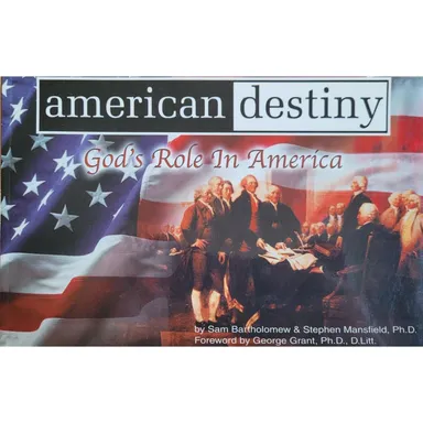 🏖American Destiny:God's Role in America by Sam Bartholomew 
