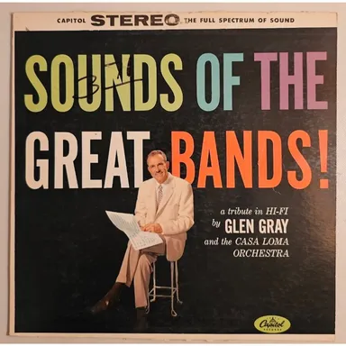 Glen Gray & The Casa Loma Orchestra - Sounds Of The Great Bands! (LP, Album, RP)