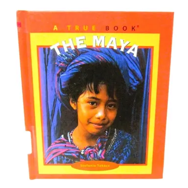 THE MAYA by Stefanie Takacs (2004) True Book American Indian Series, 1st Edition
