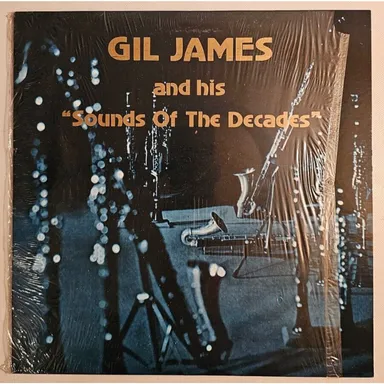 Gil James And His "Sounds Of The Decades" (LP)
