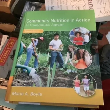COMMUNITY NUTRITION IN ACTION: AN ENTREPRENEURIAL APPROACH By Marie A. Boyle VG