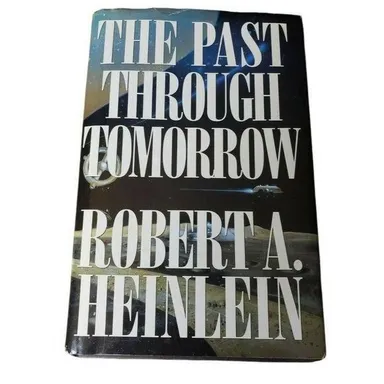 The Past through Tomorrow Future History Stories Robert Heinlein HCDJ 1987 Book